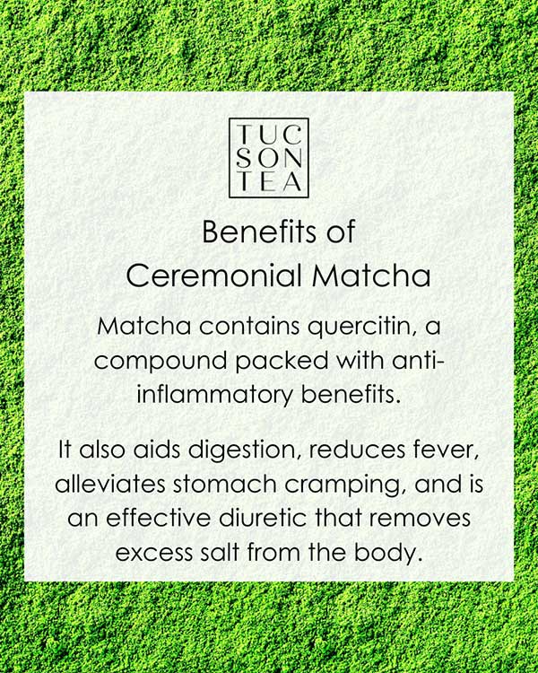 
                      
                        Benefits of Ceremonial Matcha Green Tea
                      
                    